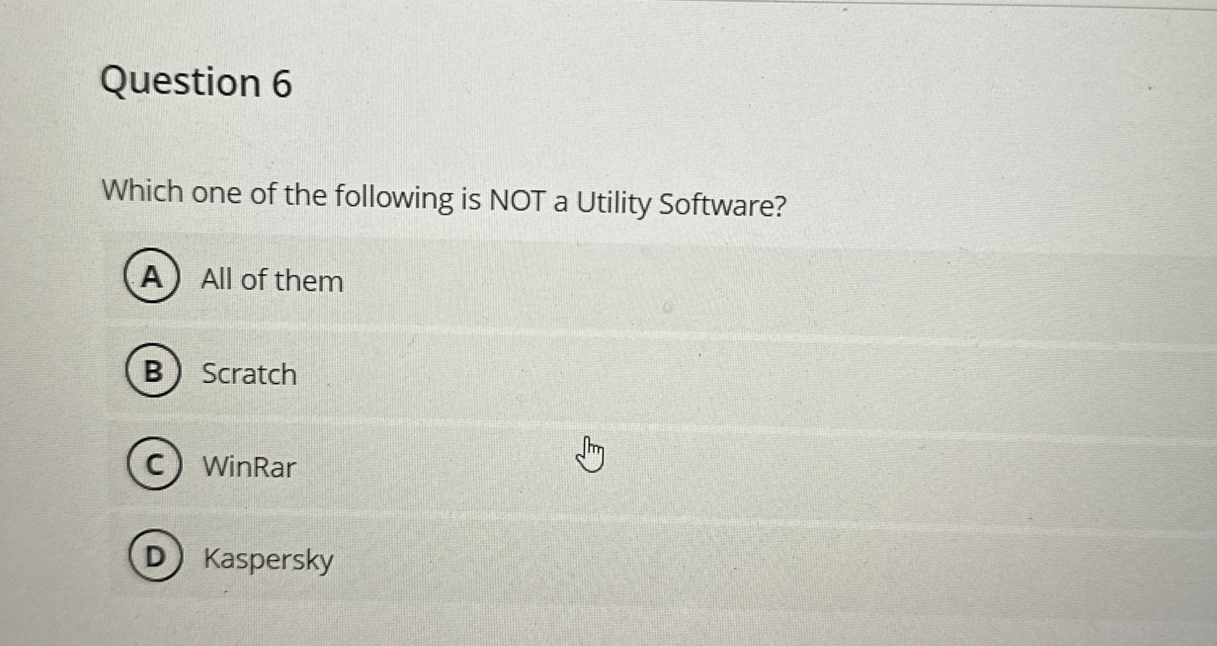 Question 6 Which one of the following is NOT a
