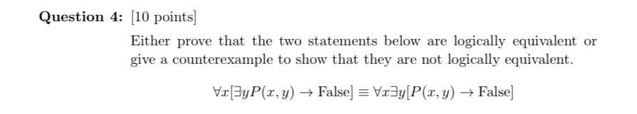 Question 4 : [ 1 0 points ] Either prove that the
