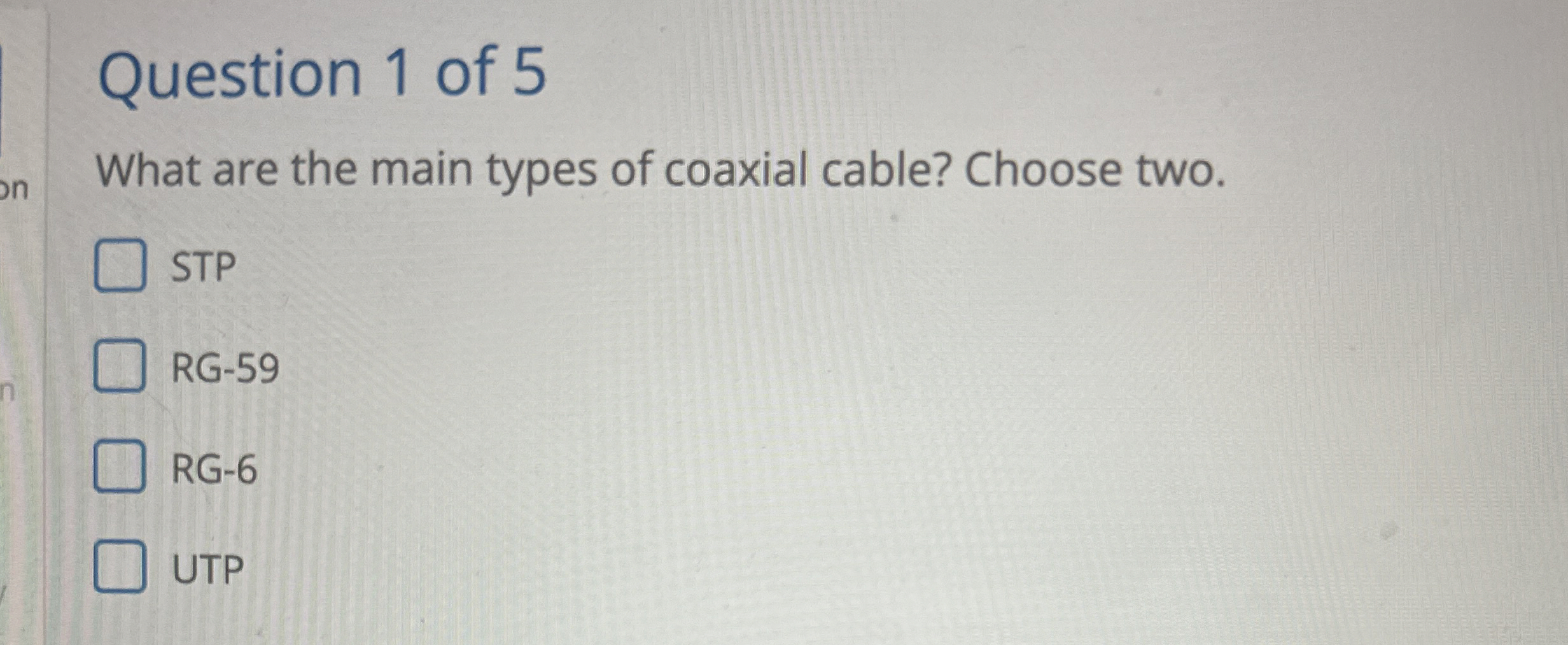 Question 1 of 5 What are the main types of