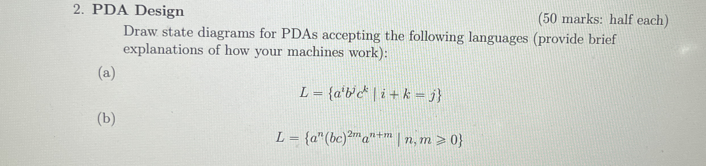 PDA Design ( 5 0 marks: half each ) Draw state