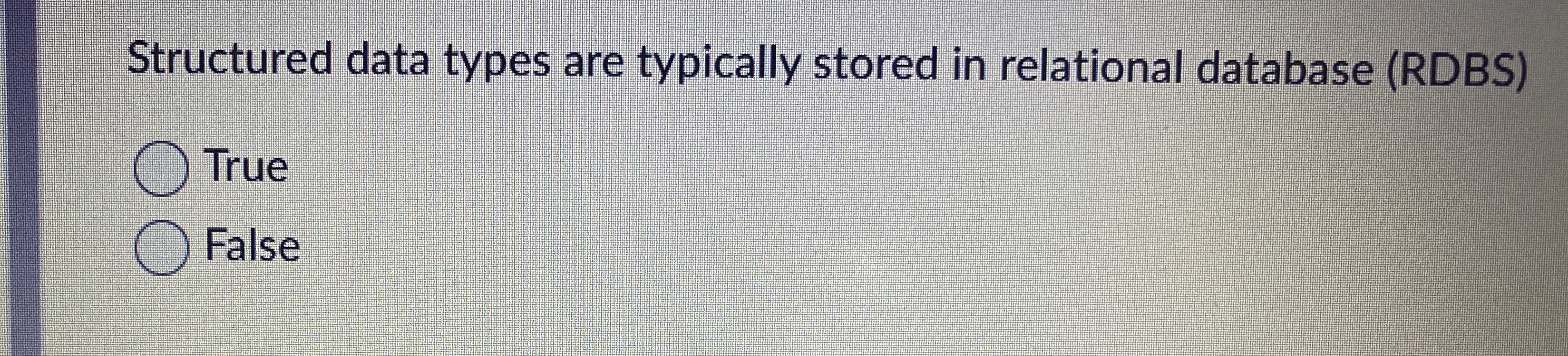 Structured data types are typically stored in