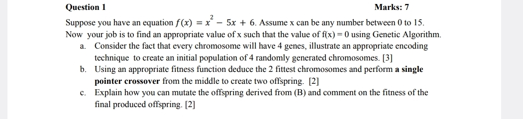 Question 1 Marks: 7 Suppose you have an equation