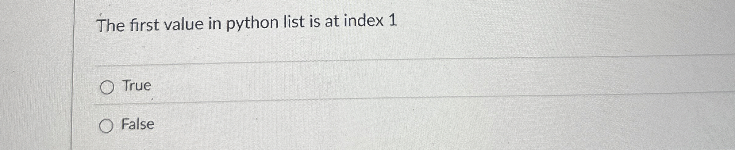 The first value in python list is at index 1 True