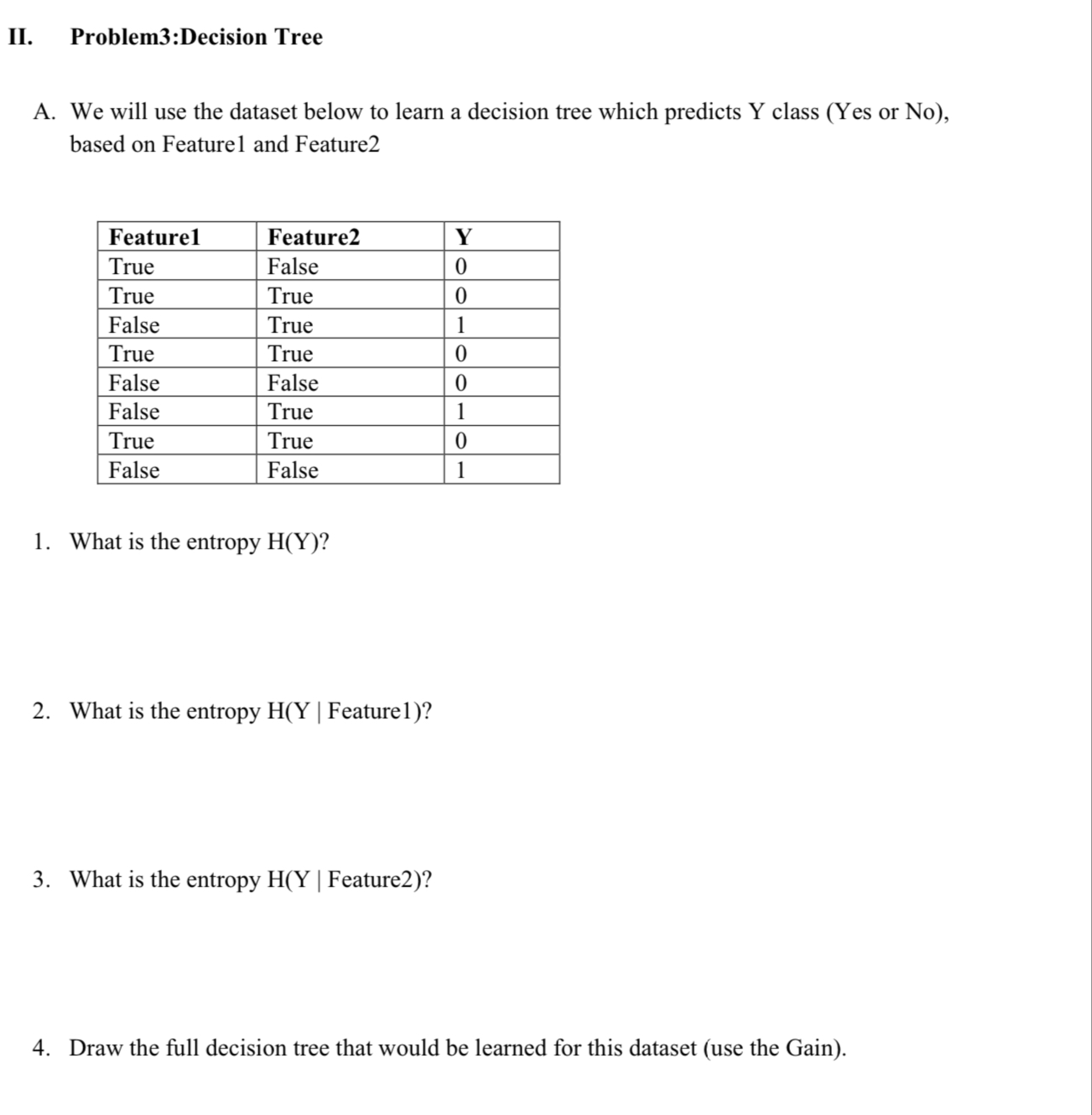 II . Problem 3 :Decision Tree A . We will use the