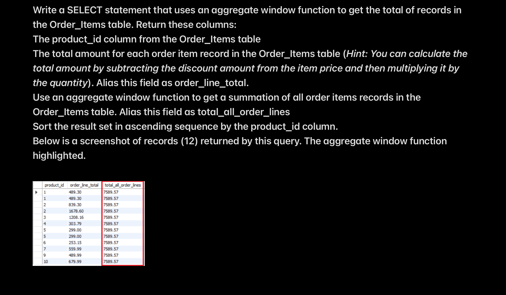 Write a SELECT statement that uses an aggregate