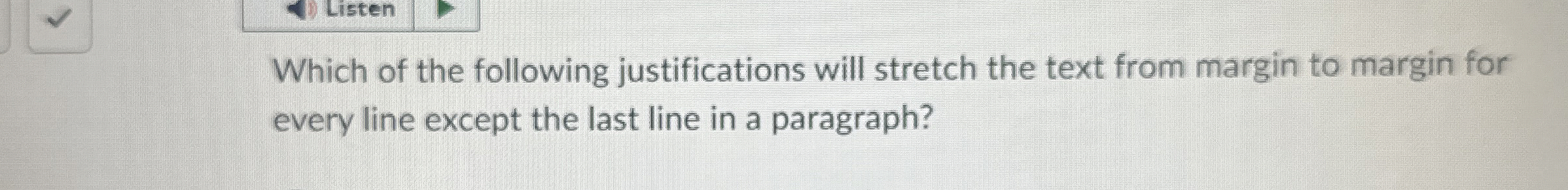 Which of the following justifications will