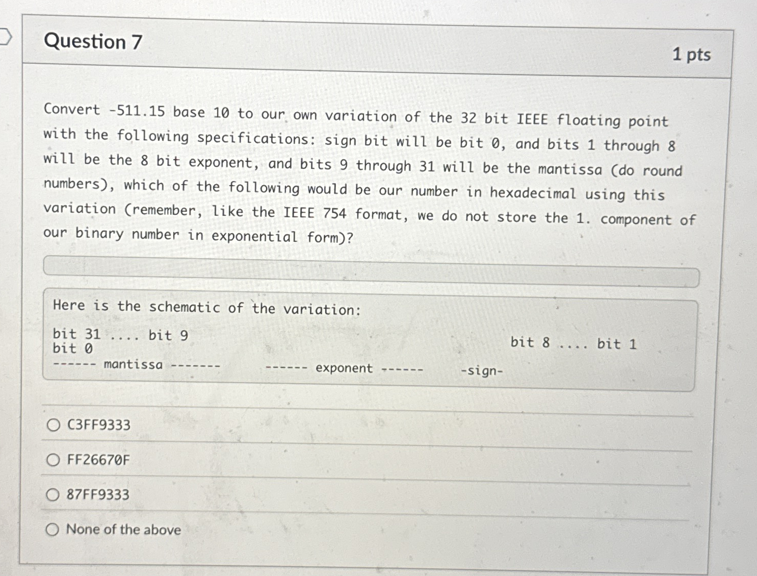 Question 7 1 pts Convert - 5 1 1 . 1 5 base 1 0