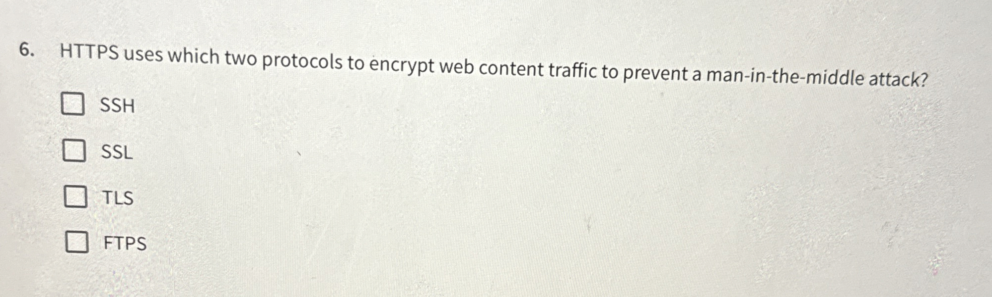 HTTPS uses which two protocols to encrypt web