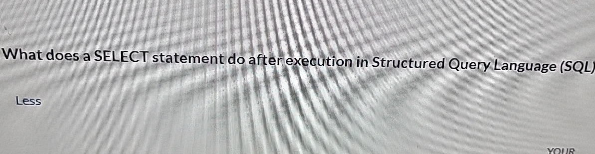 What does a SELECT statement do after execution