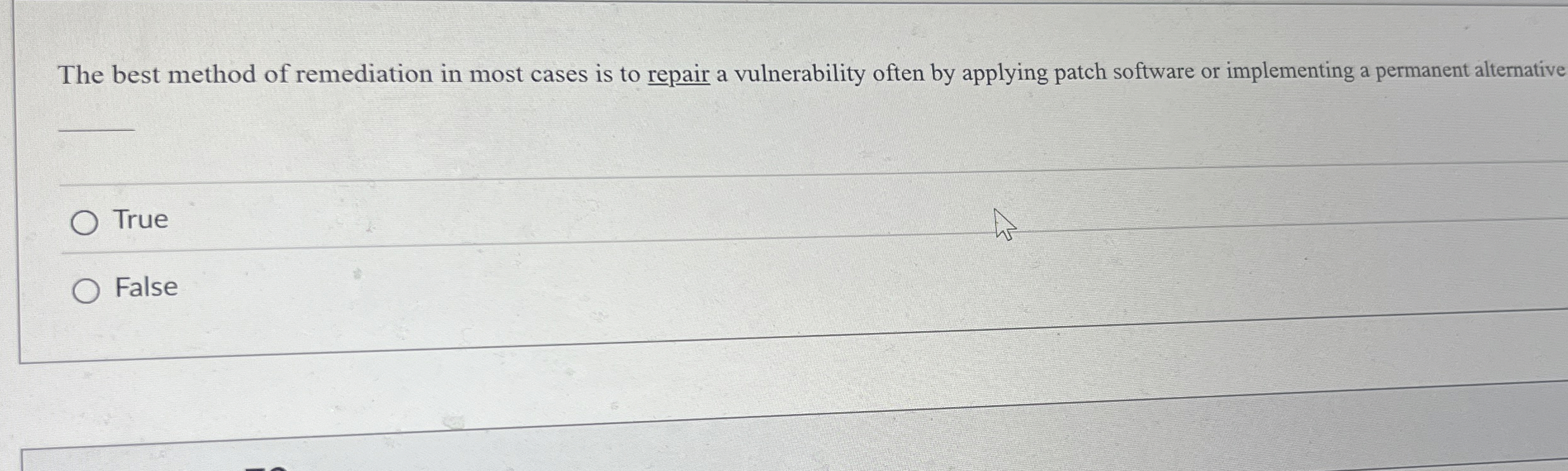 The best method of remediation in most cases is