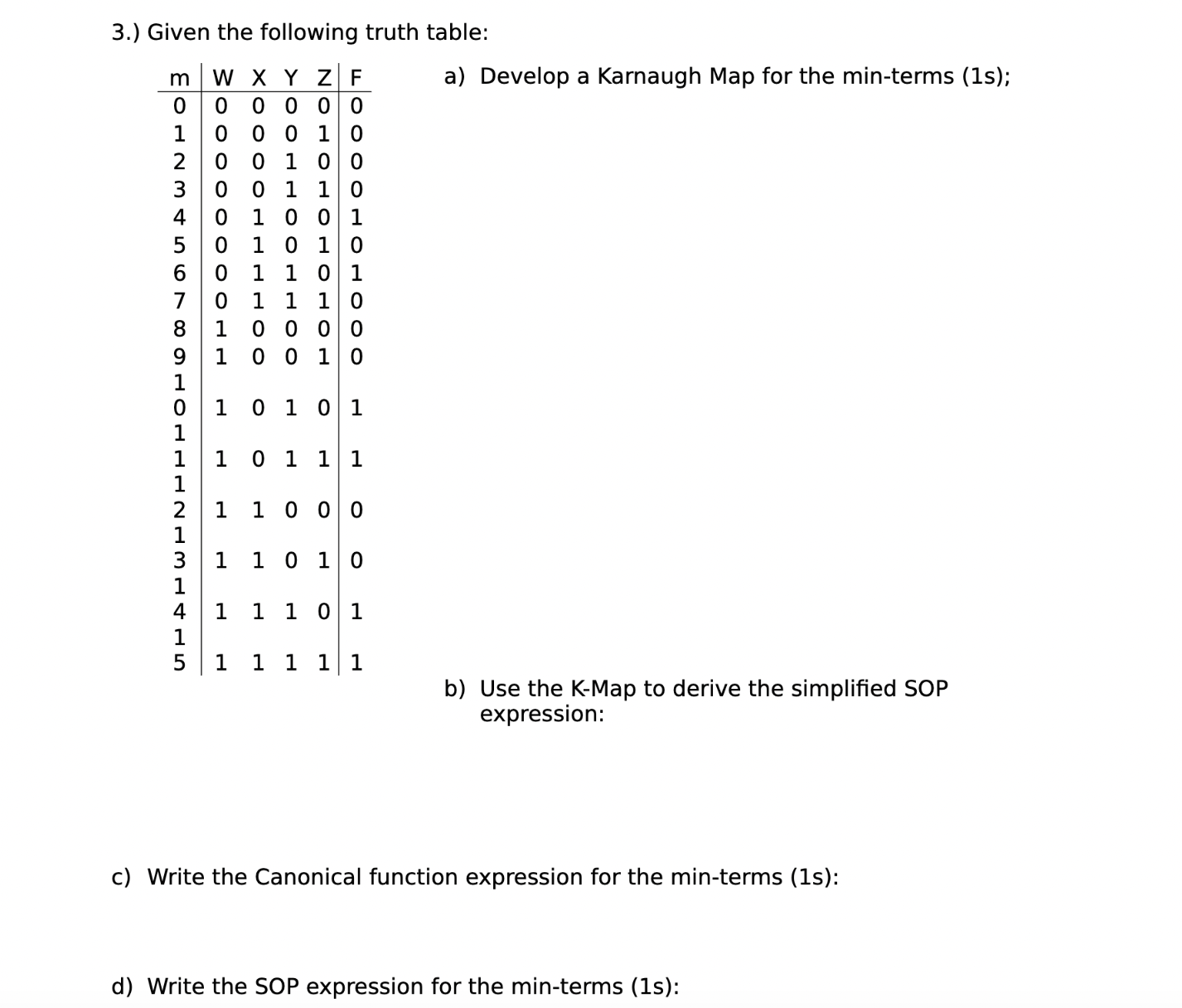 2 . ) Given the following truth table: 3 . )