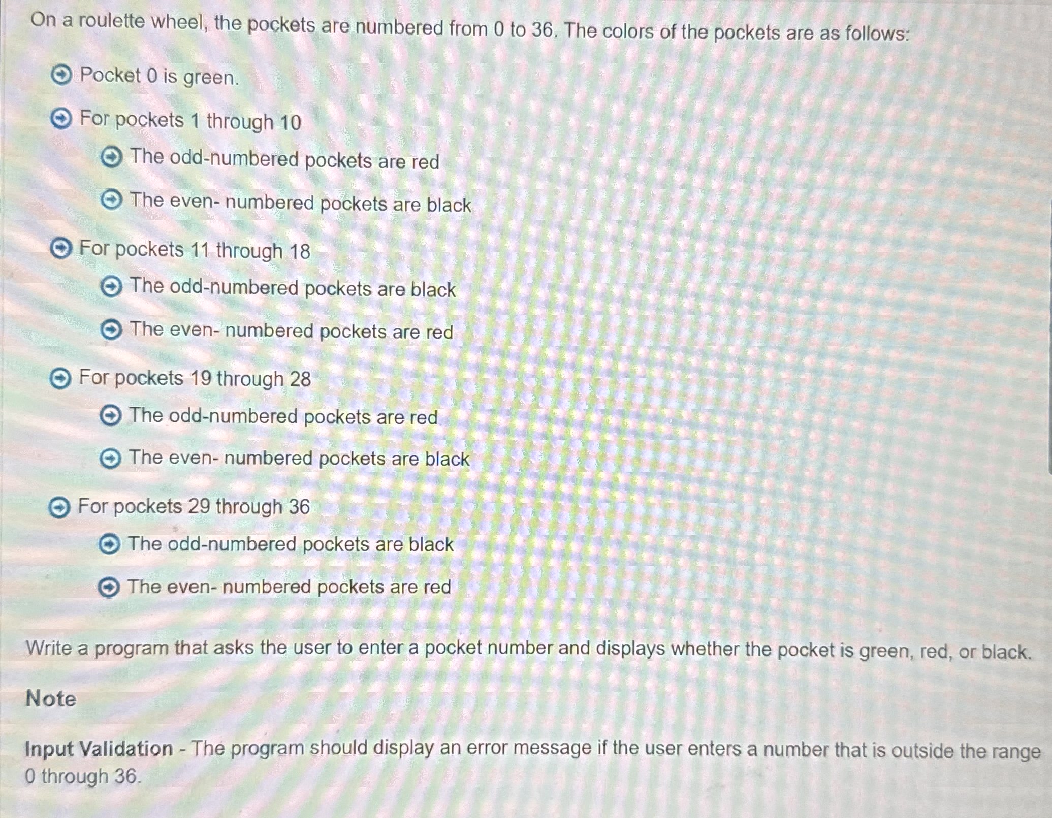 On a roulette wheel, the pockets are numbered