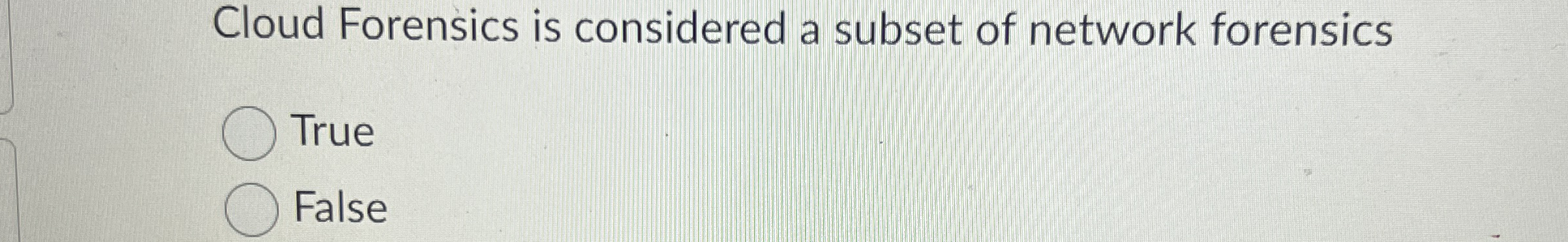 Cloud Forensics is considered a subset of network