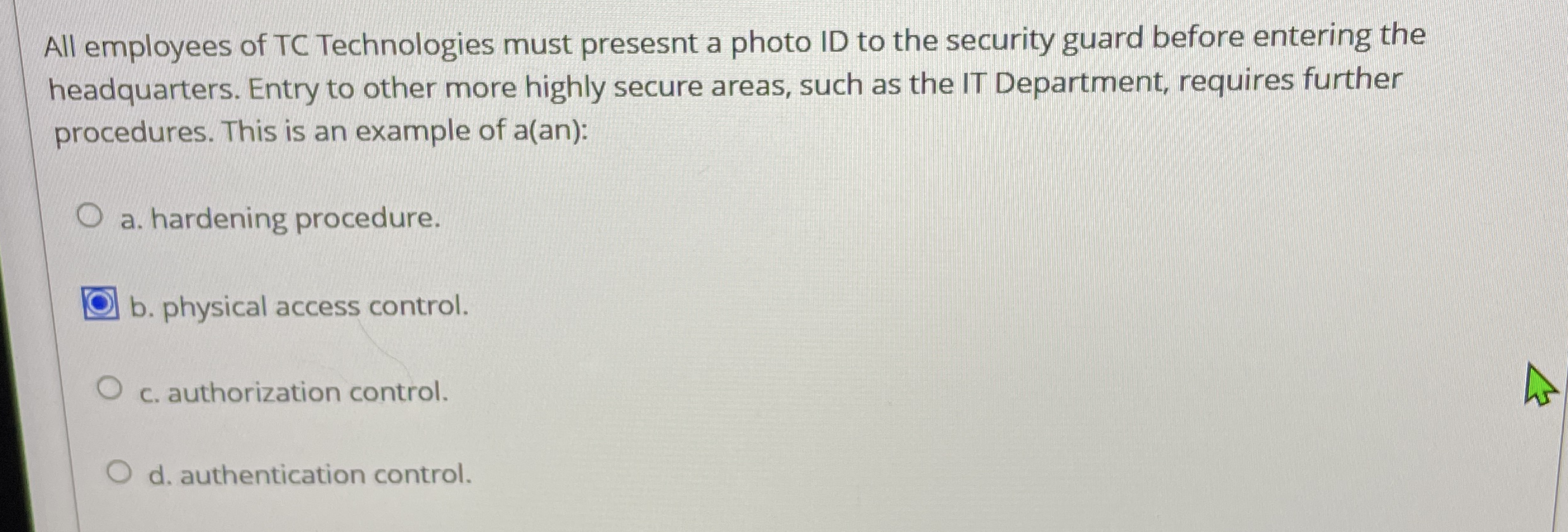 All employees of TC Technologies must presesnt a