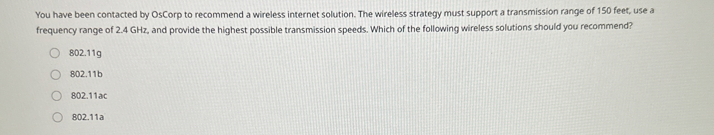 You have been contacted by OsCorp to recommend a