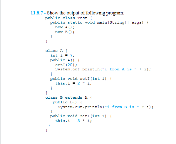 1 1 . 8 . 7 - Show the output of following