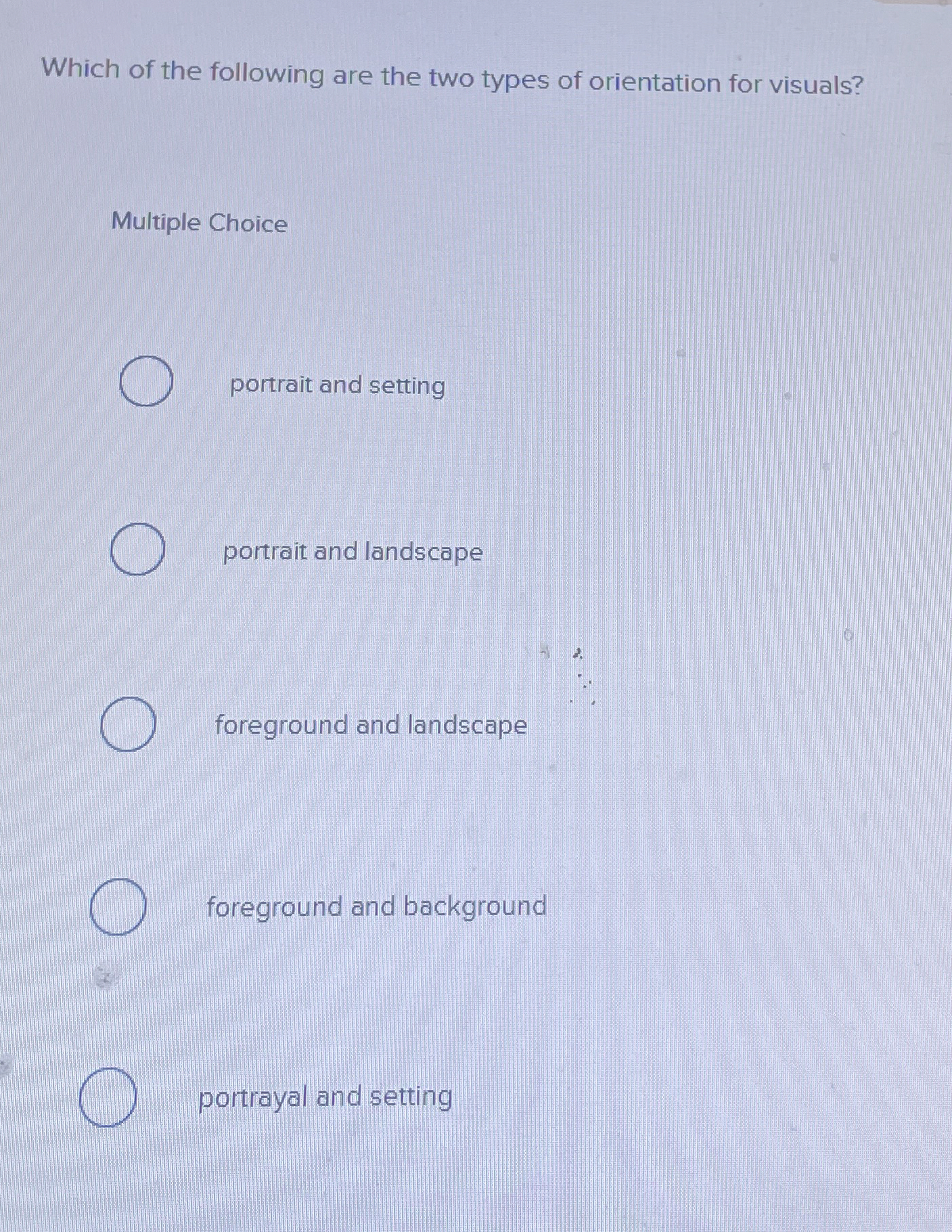 Which of the following are the two types of