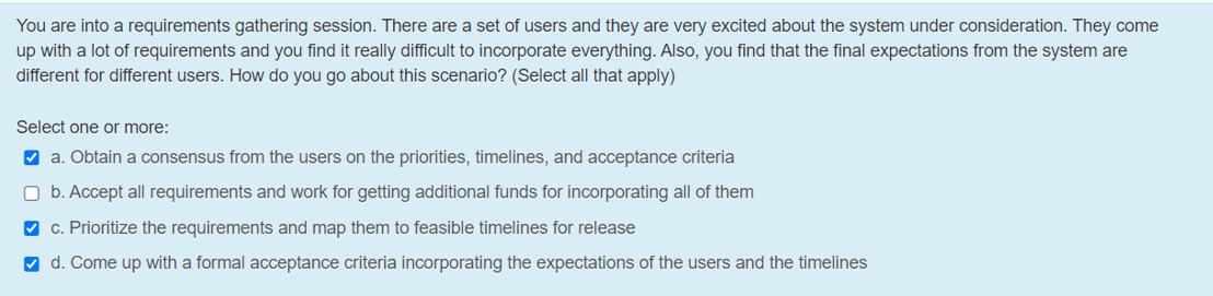 You are into a requirements gathering session.