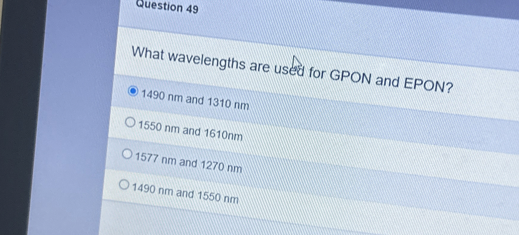 Question 4 9 What wavelengths are used for GPON