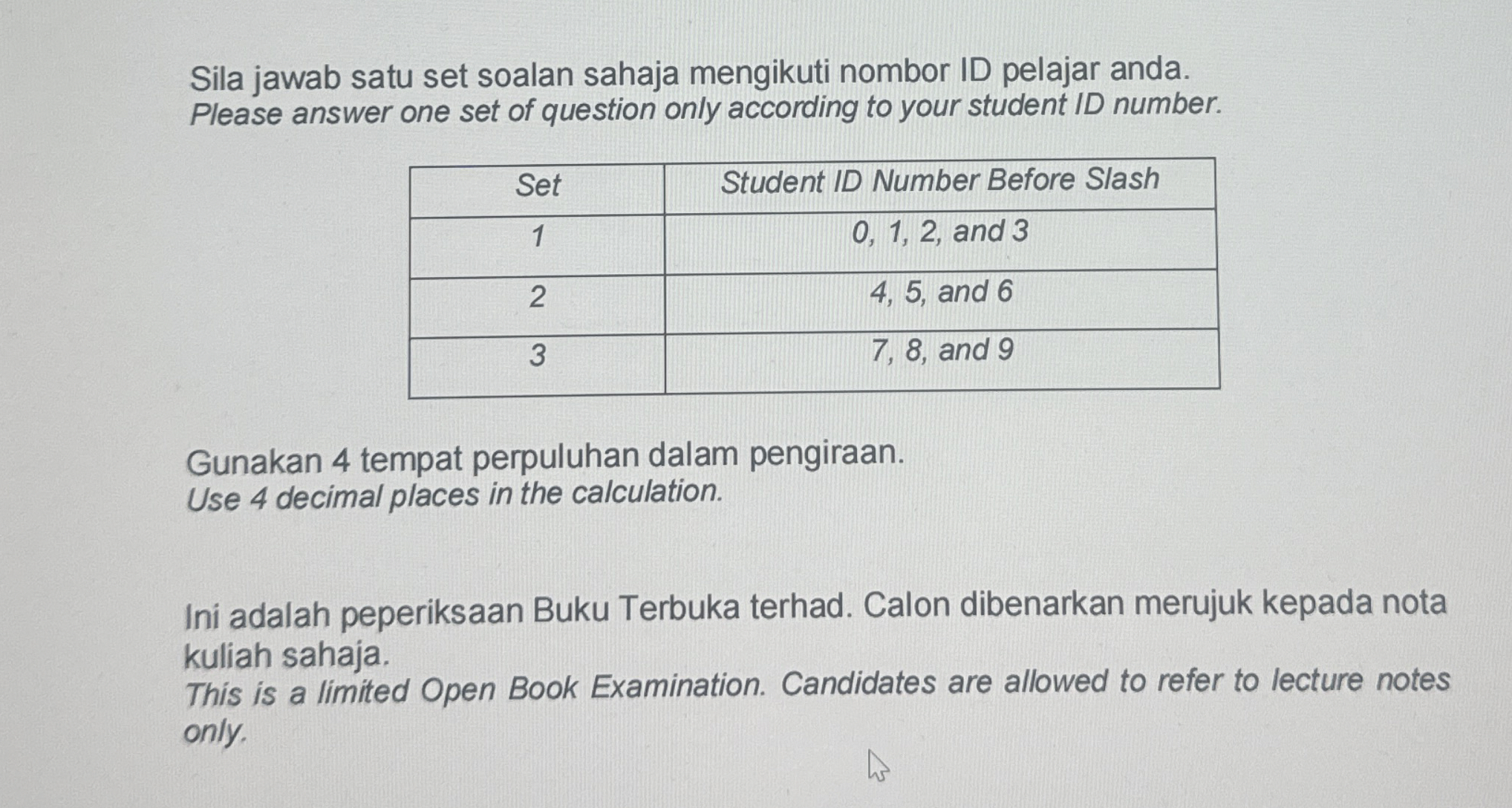 Sila jawab satu set soalan sahaja mengikuti
