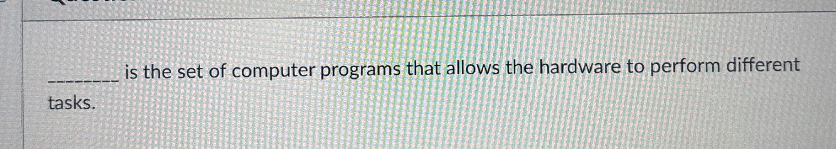 is the set of computer programs that allows the