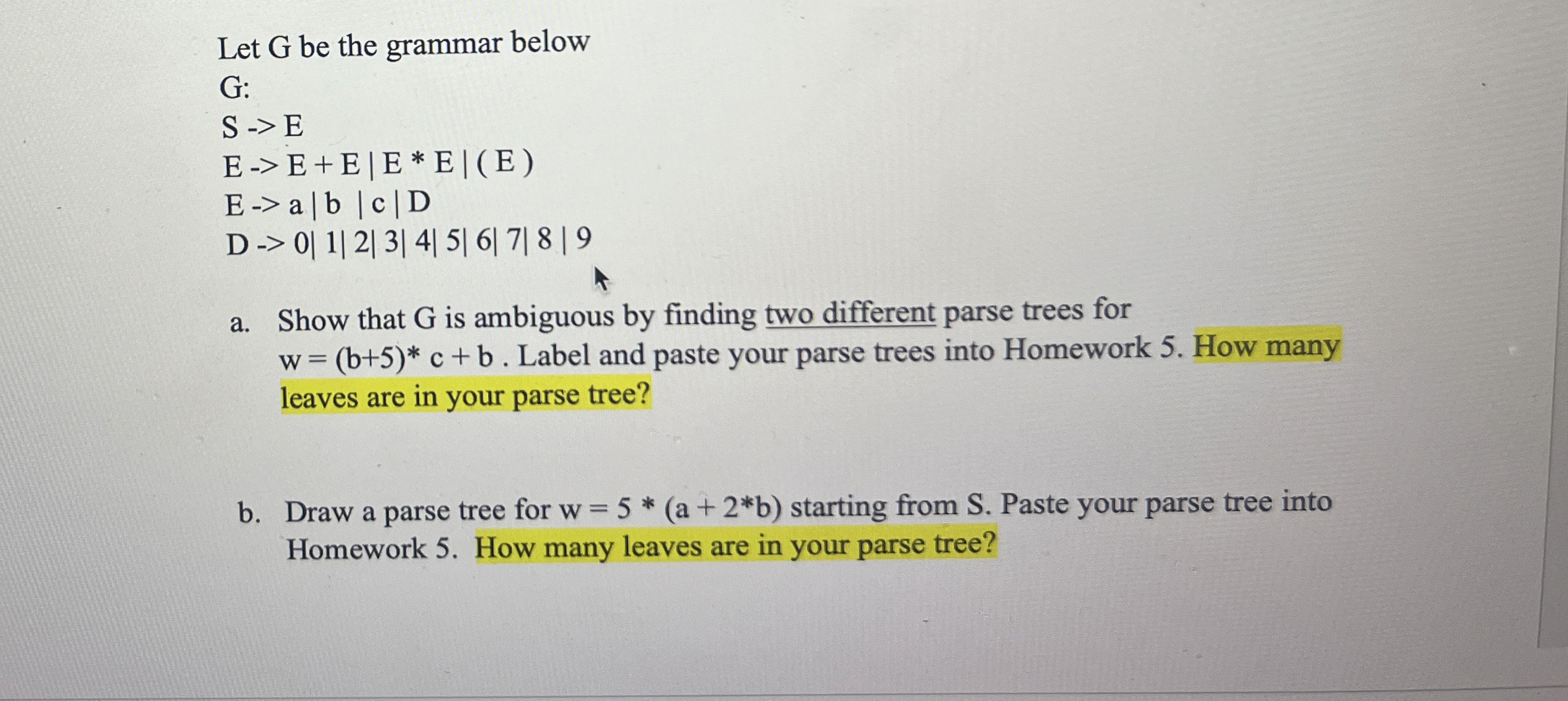 Let G be the grammar below G: S E E E + E | E * *