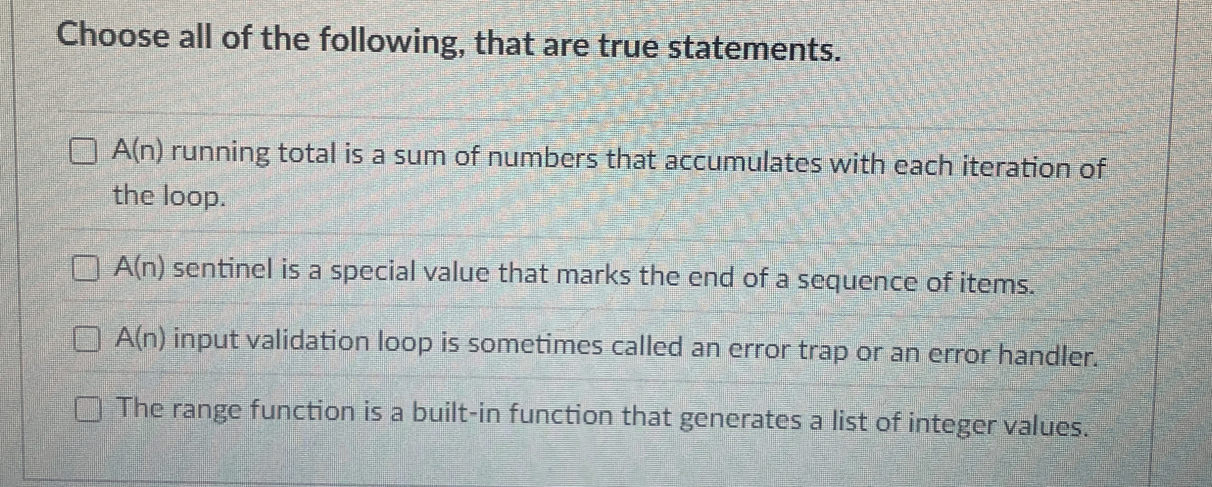 Choose all of the following, that are true