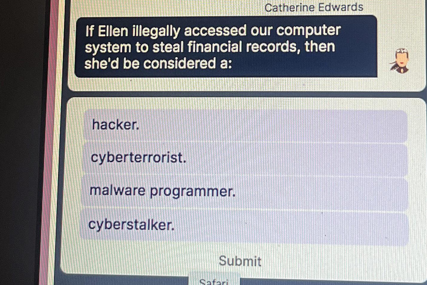 If Ellen illegally accessed our computer system