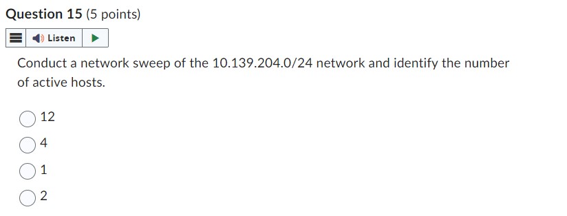 Question 1 5 ( 5 points ) Conduct a network sweep