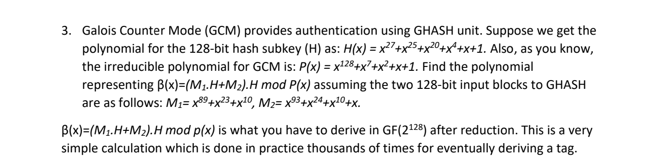 Galois Counter Mode ( GCM ) provides