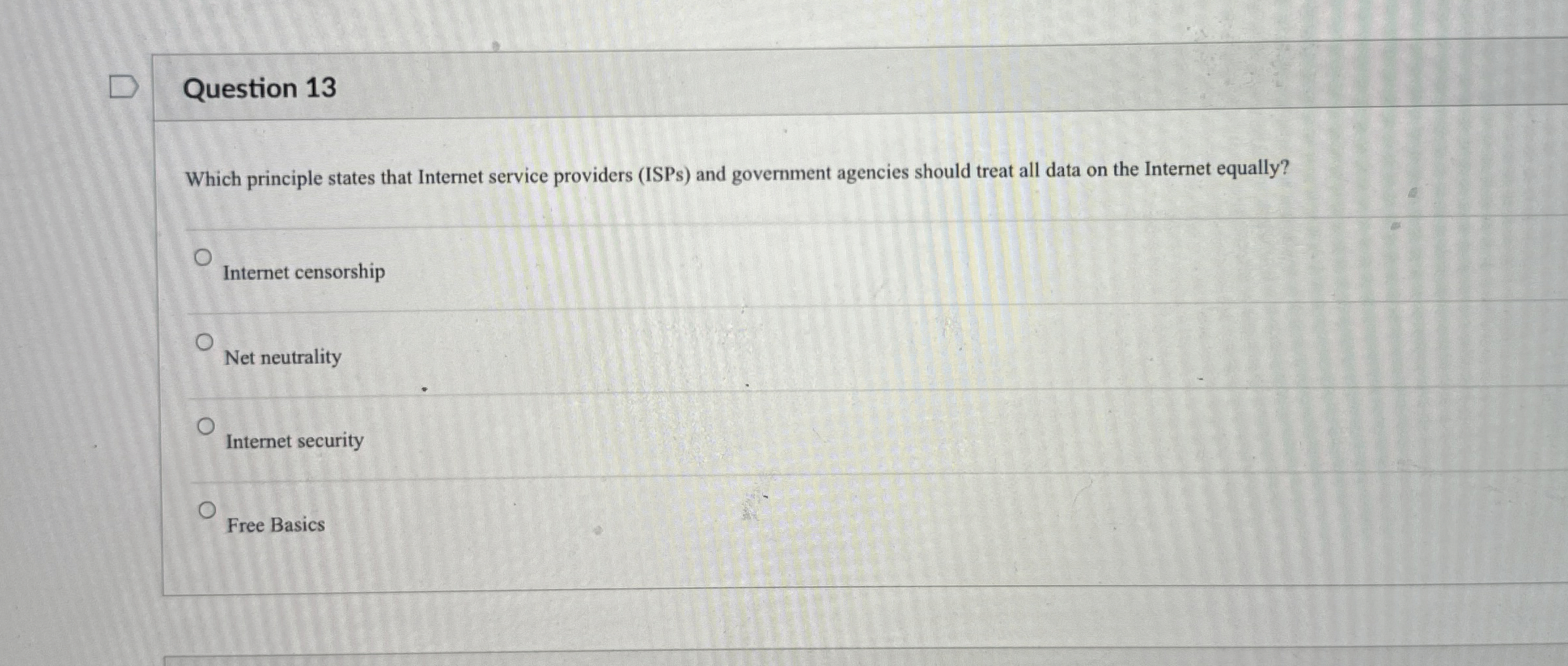Question 1 3 Which principle states that Internet
