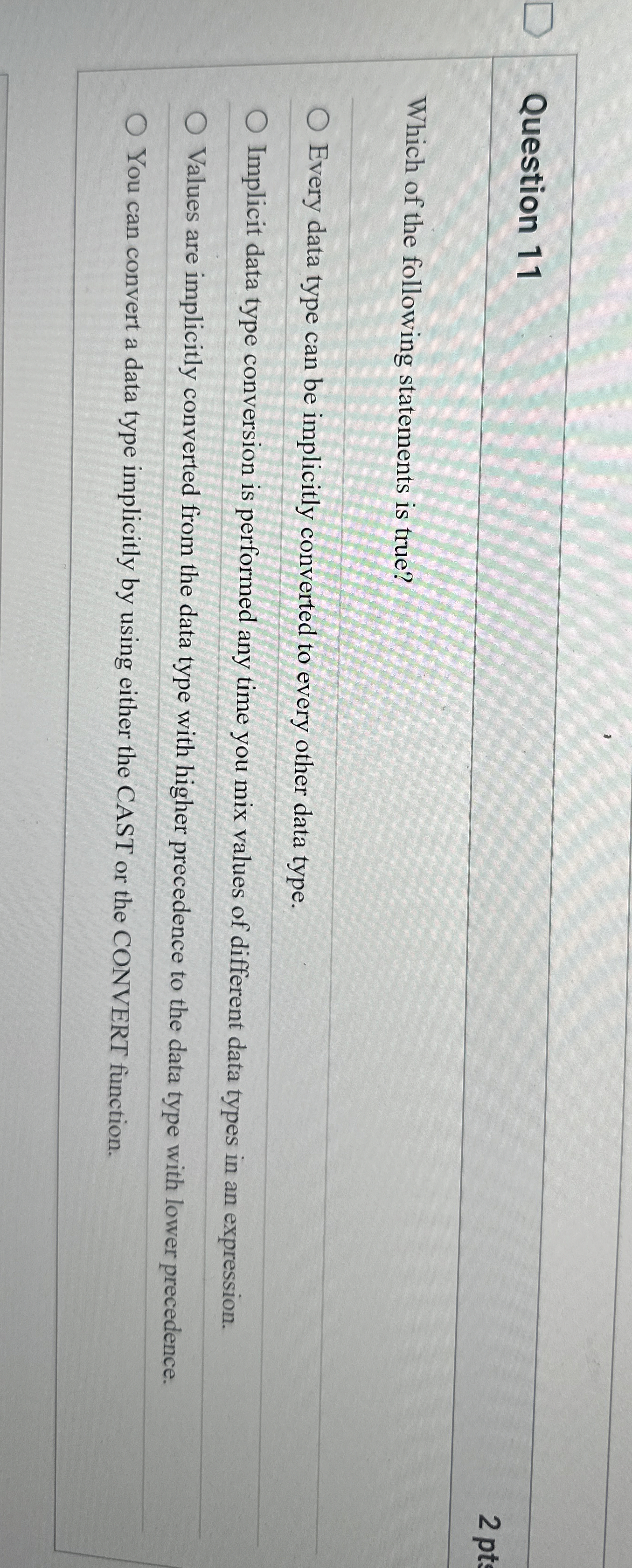 Question 1 1 Which of the following statements is