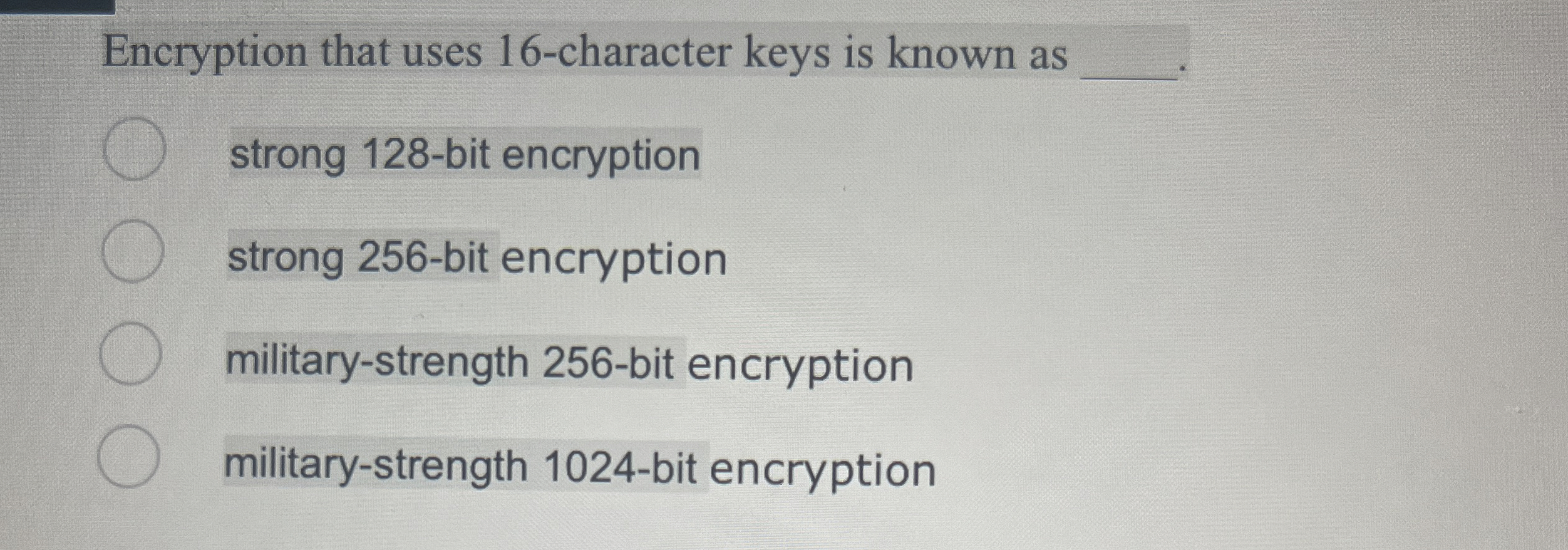 Encryption that uses 1 6 - character keys is