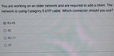 You are working on an older network and are