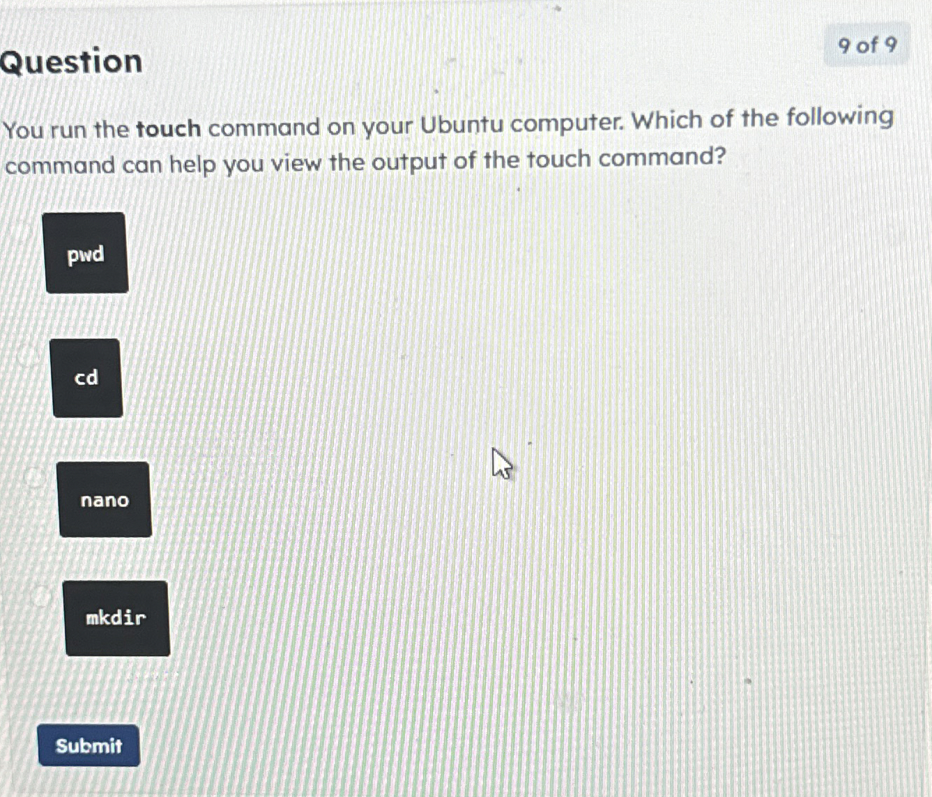Question You run the touch command on your Ubuntu