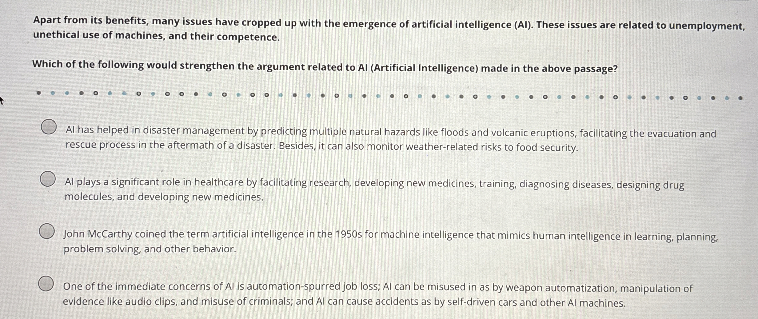 Which of the following would strengthen the