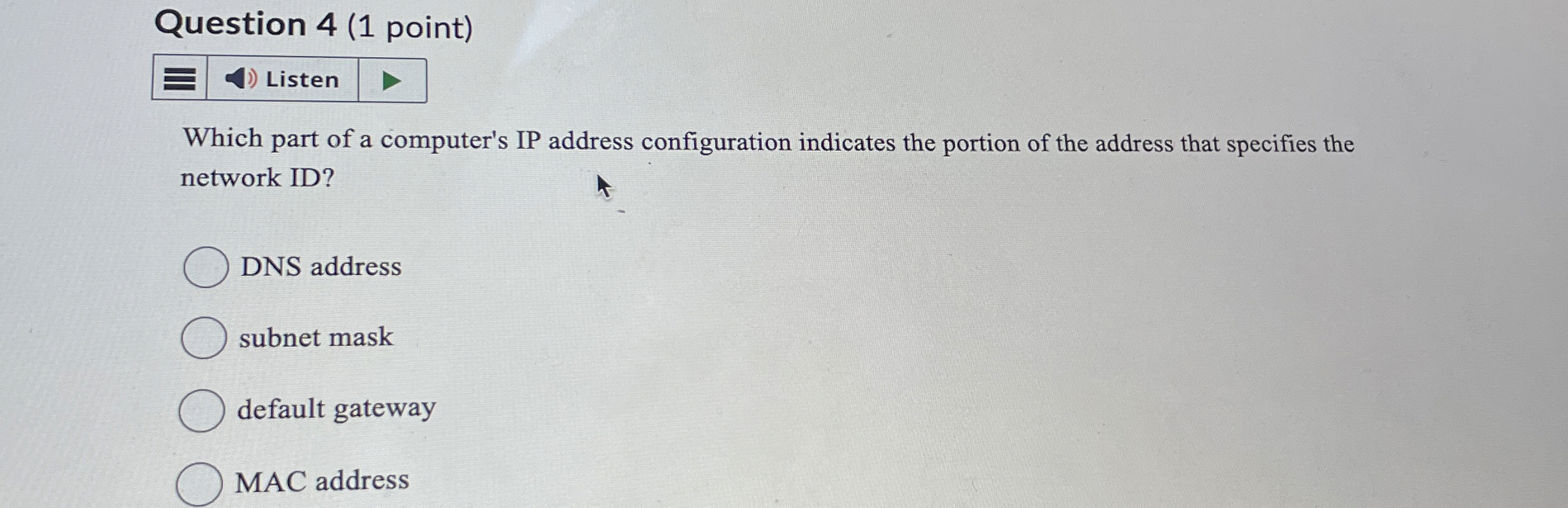 Question 4 ( 1 point ) Which part of a computer's