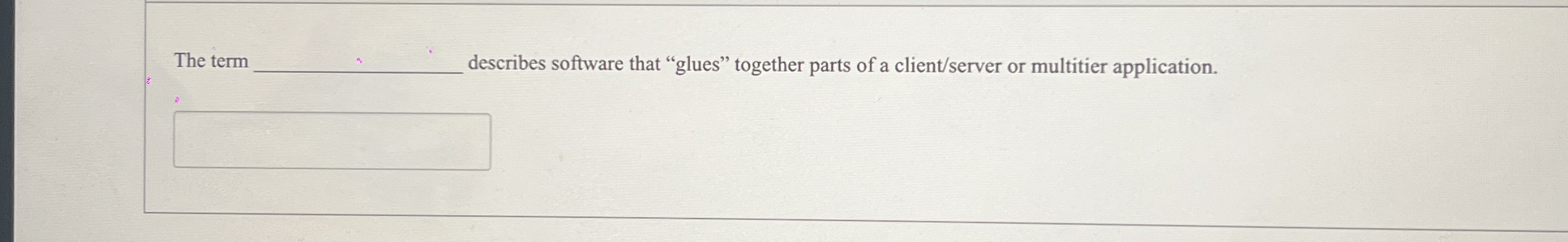 The term describes software that "glues" together