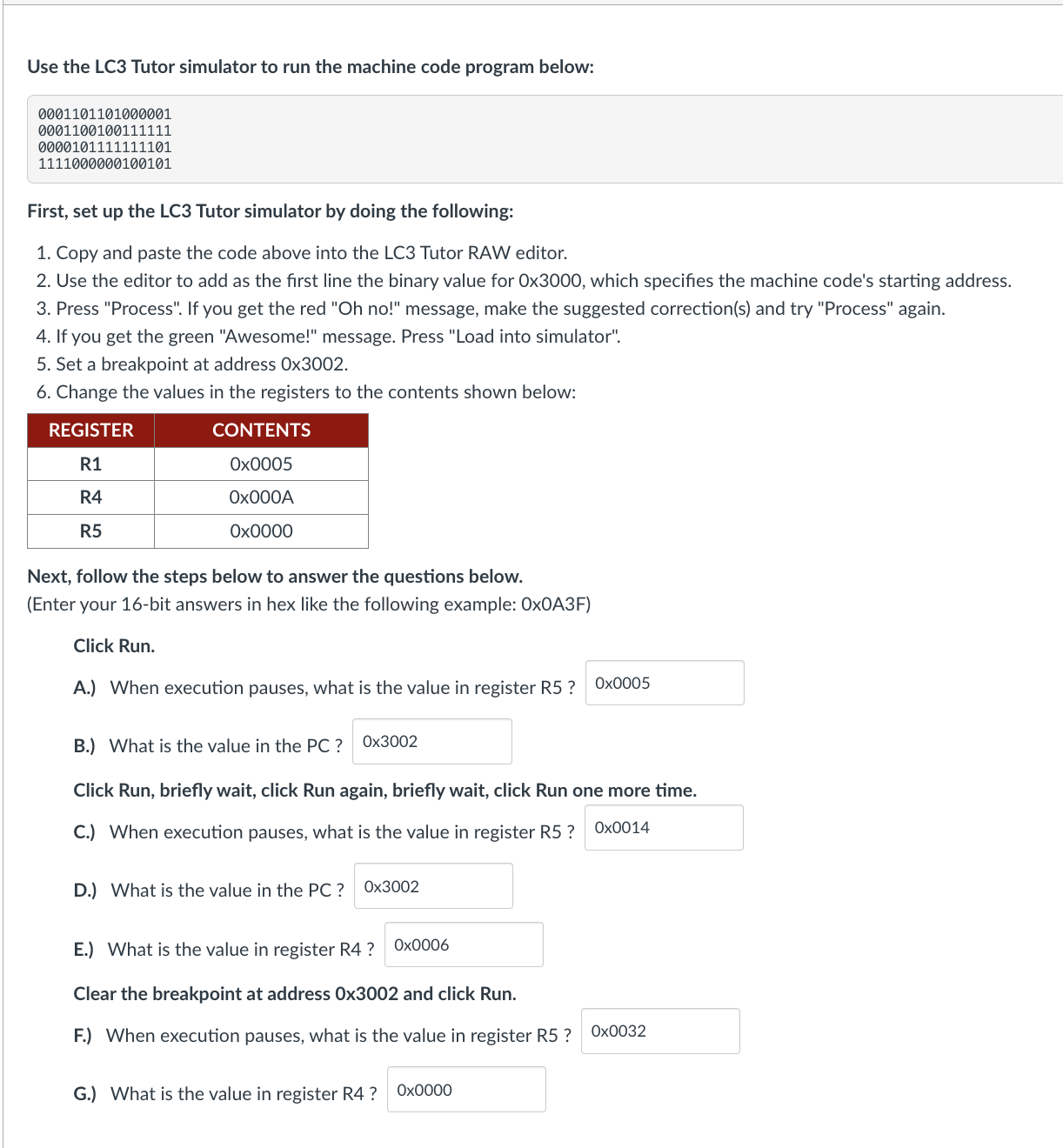 Use the LC 3 Tutor simulator to run the machine