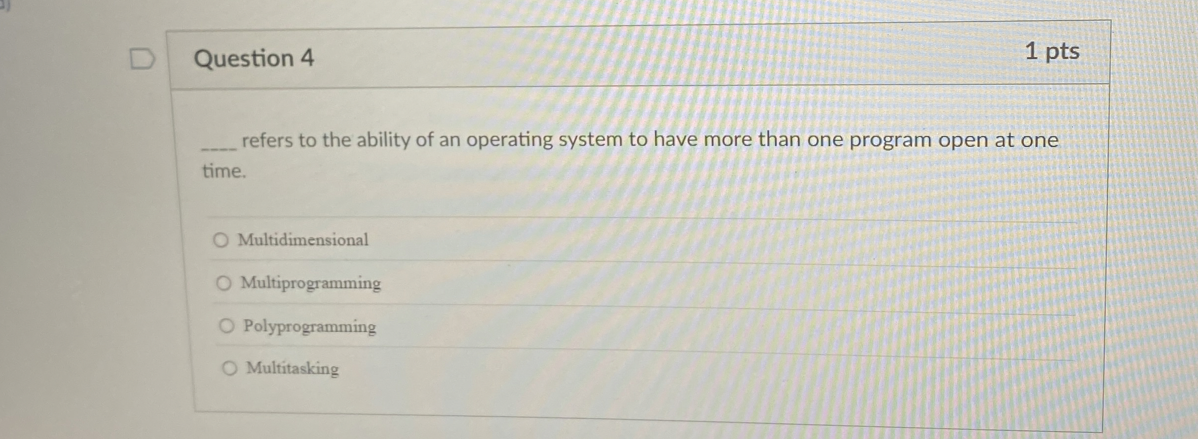 Question 4 refers to the ability of an operating