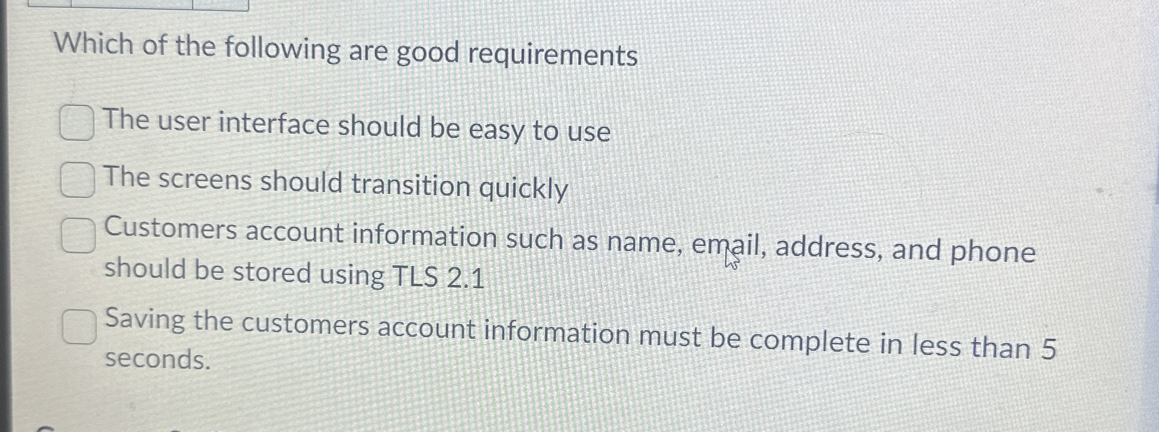 Which of the following are good requirements The