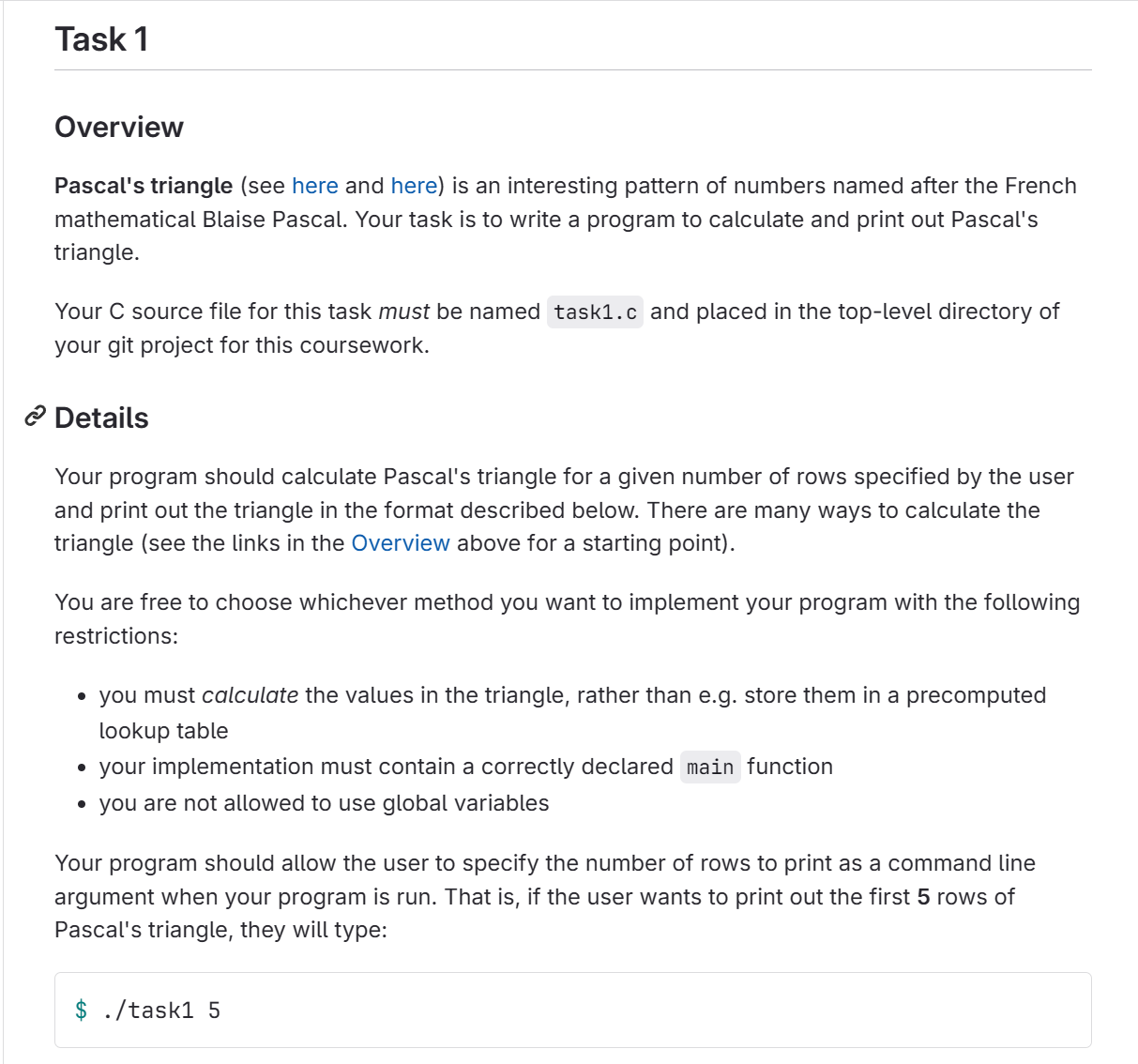 Pascal's triangle ( see here and here ) is an