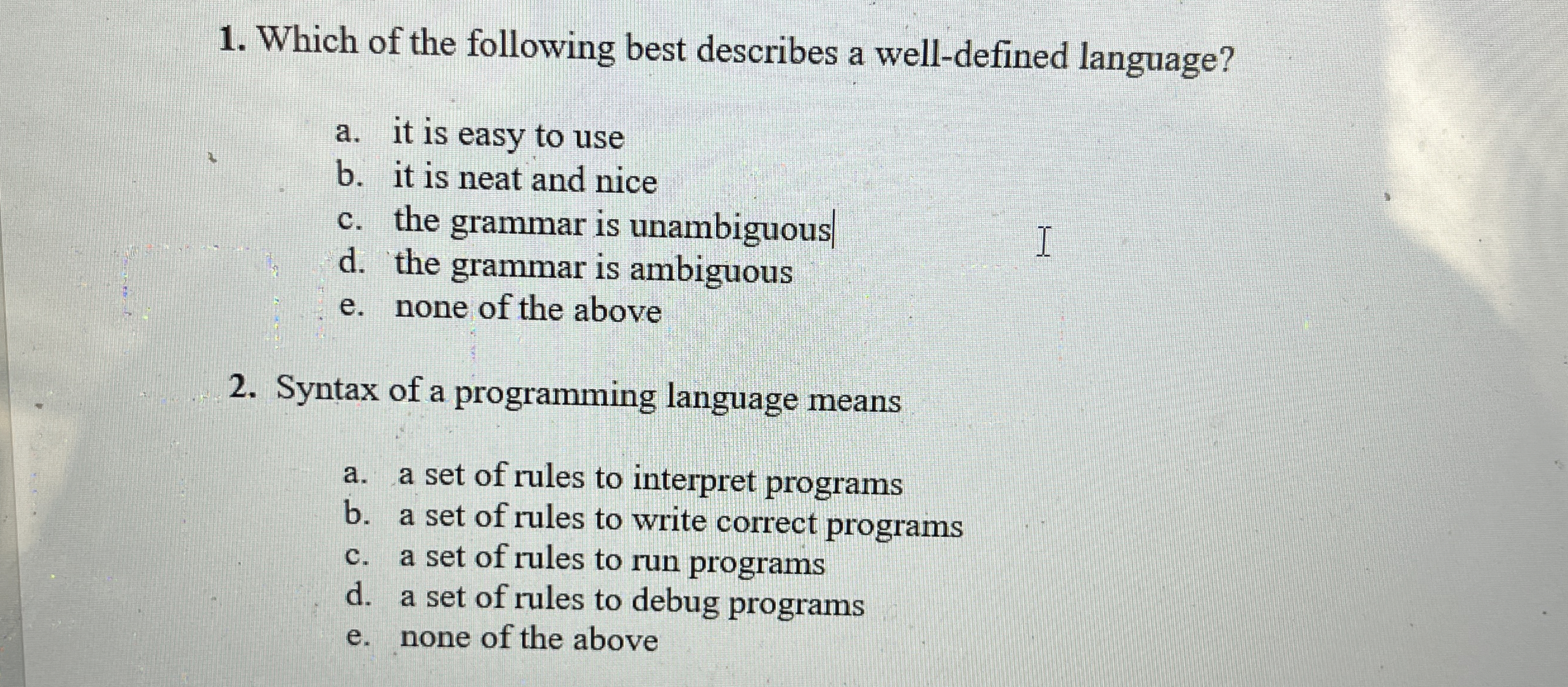 Which of the following best describes a well -