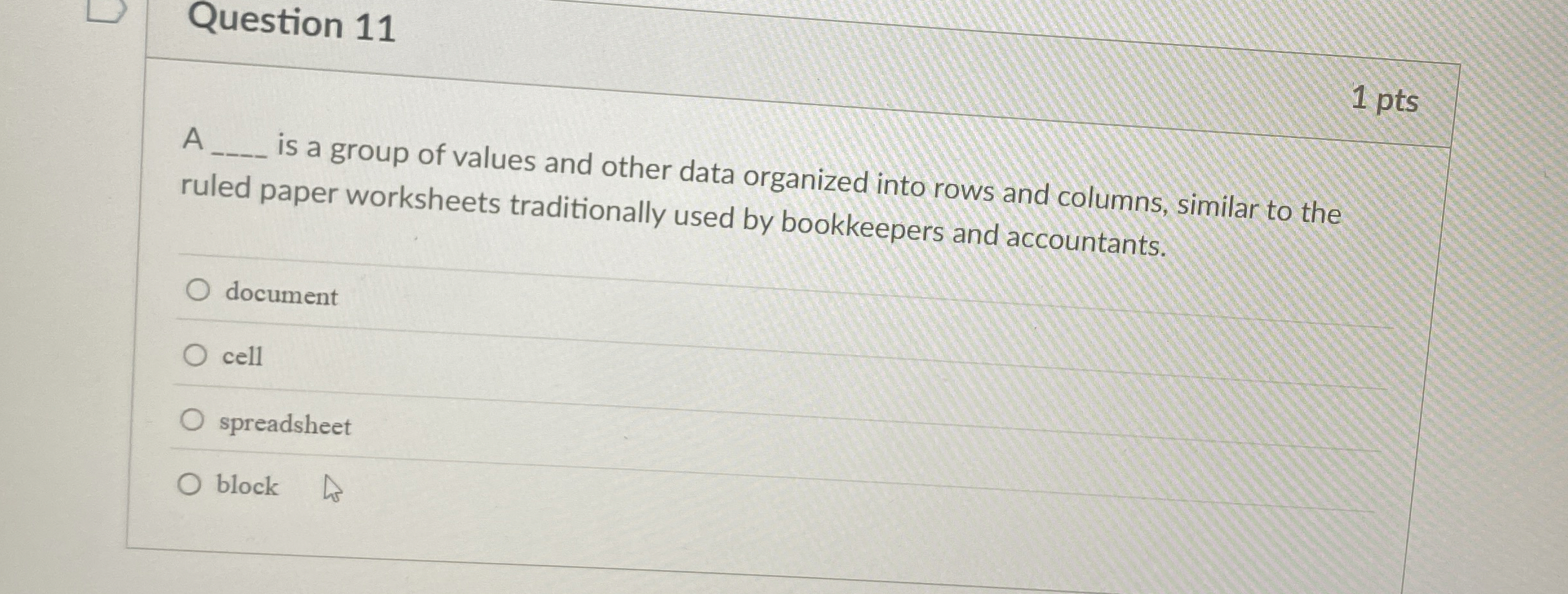 Question 1 1 A is a group of values and other
