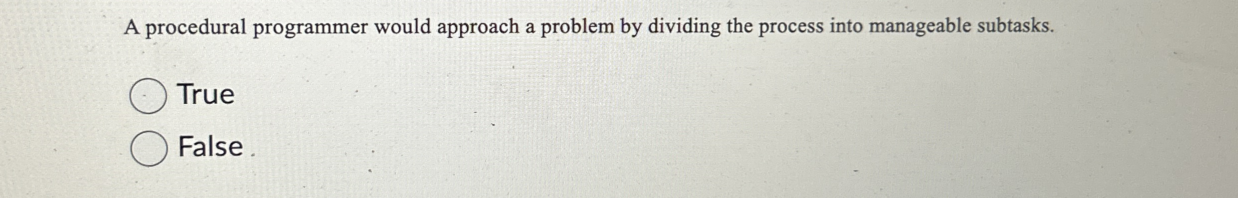 A procedural programmer would approach a problem