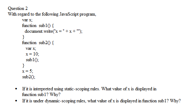 Question 2 With regard to the following