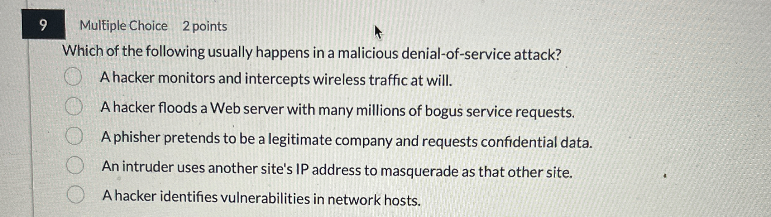 9 Multiple Choice 2 points Which of the following