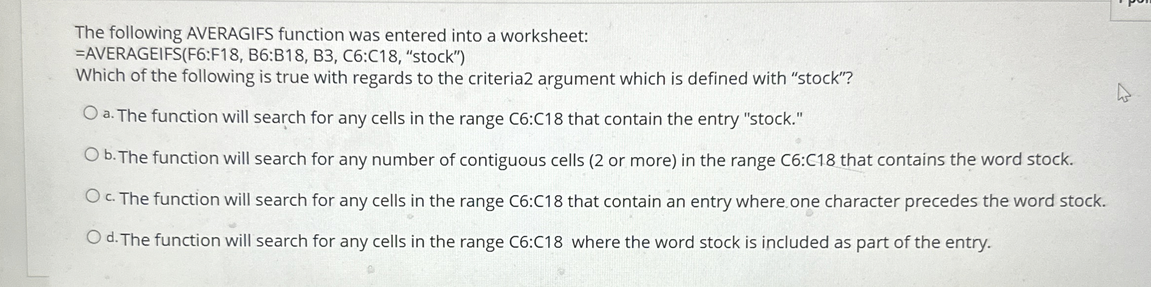 The following AVERAGIFS function was entered into