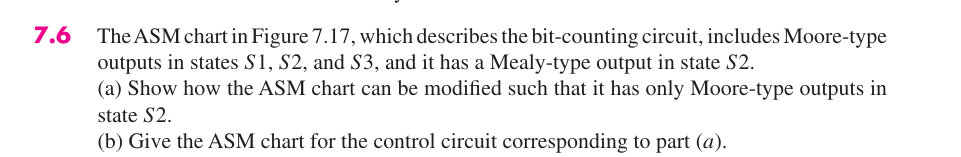 7 . 6 The ASM chart in Figure 7 . 1 7 , which