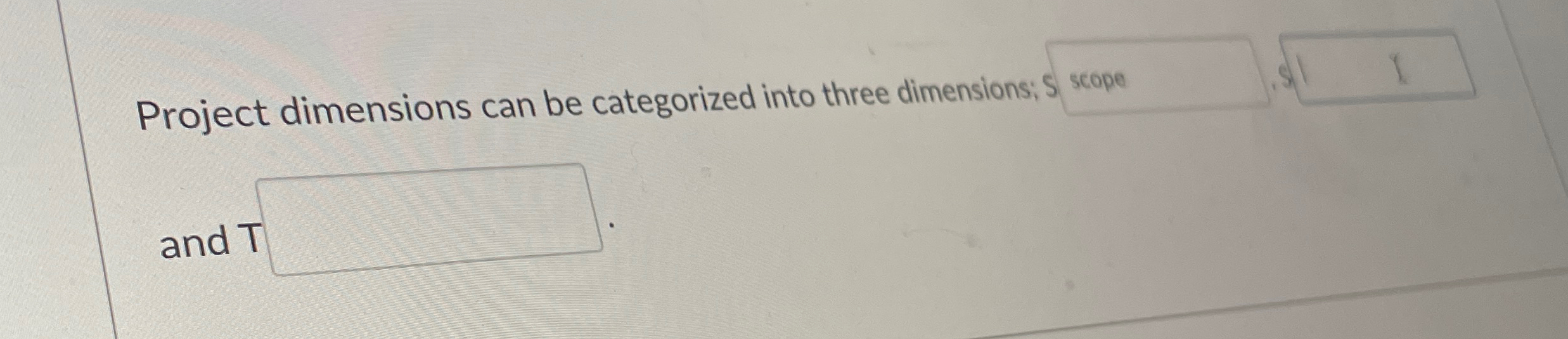 Project dimensions can be categorized into three